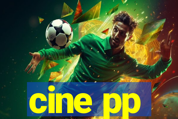 cine pp